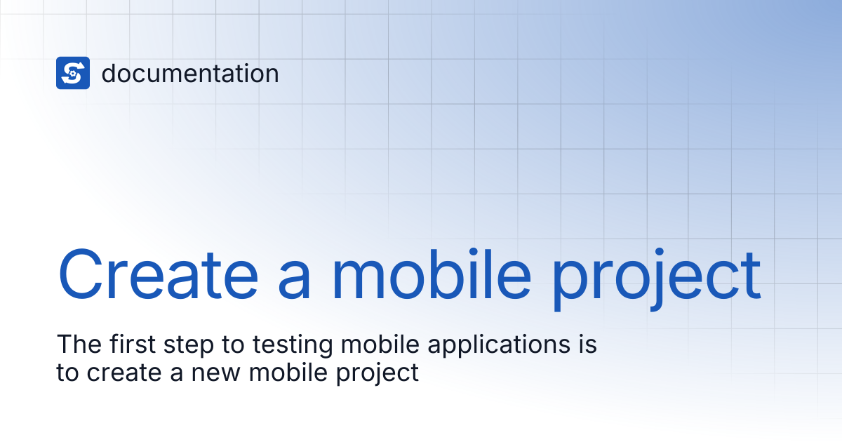 Create a mobile project | documentation